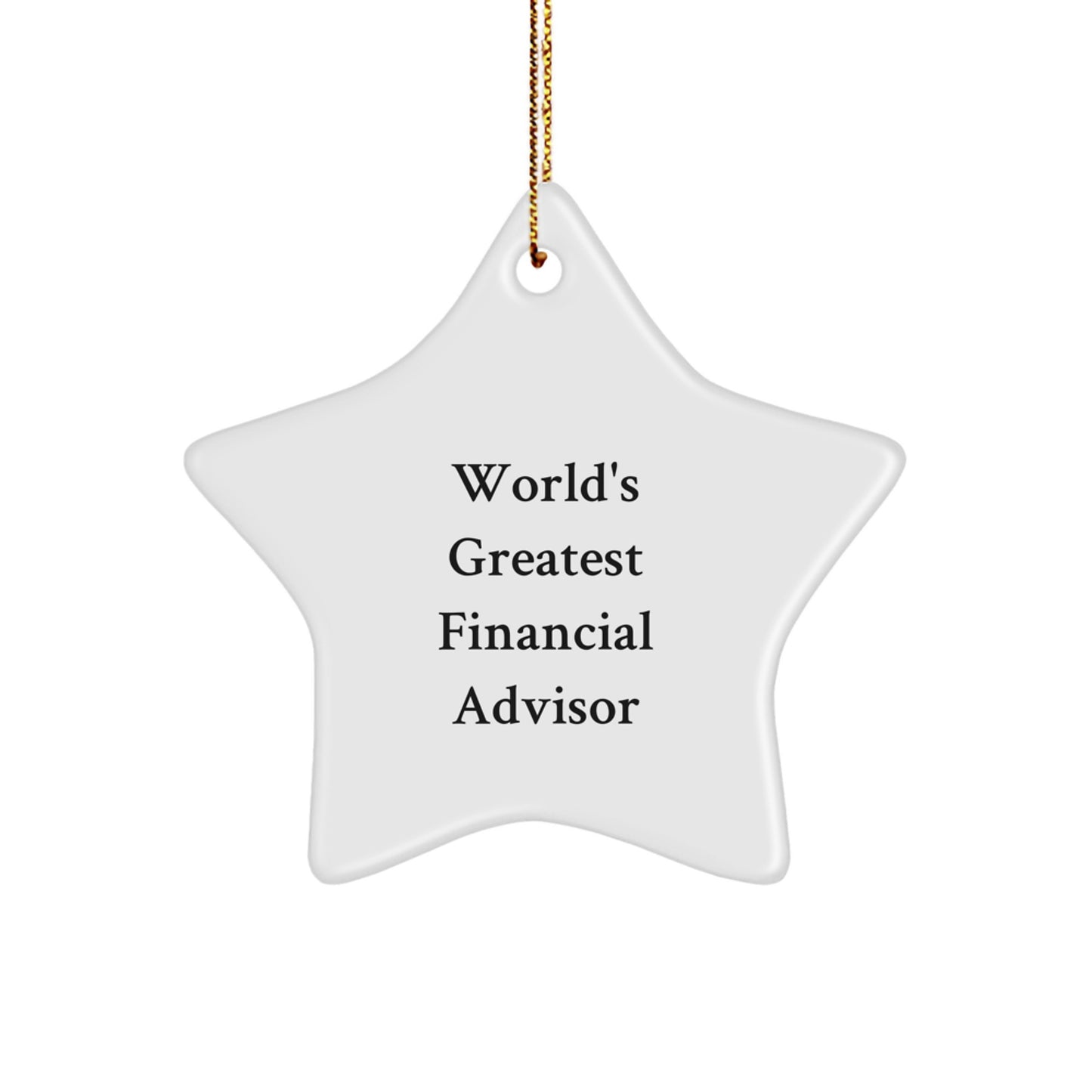 Funny Financial Advisor Gifts from Friends, World's Greatest Star Ornament for Christmas Unique Presents - Image 1