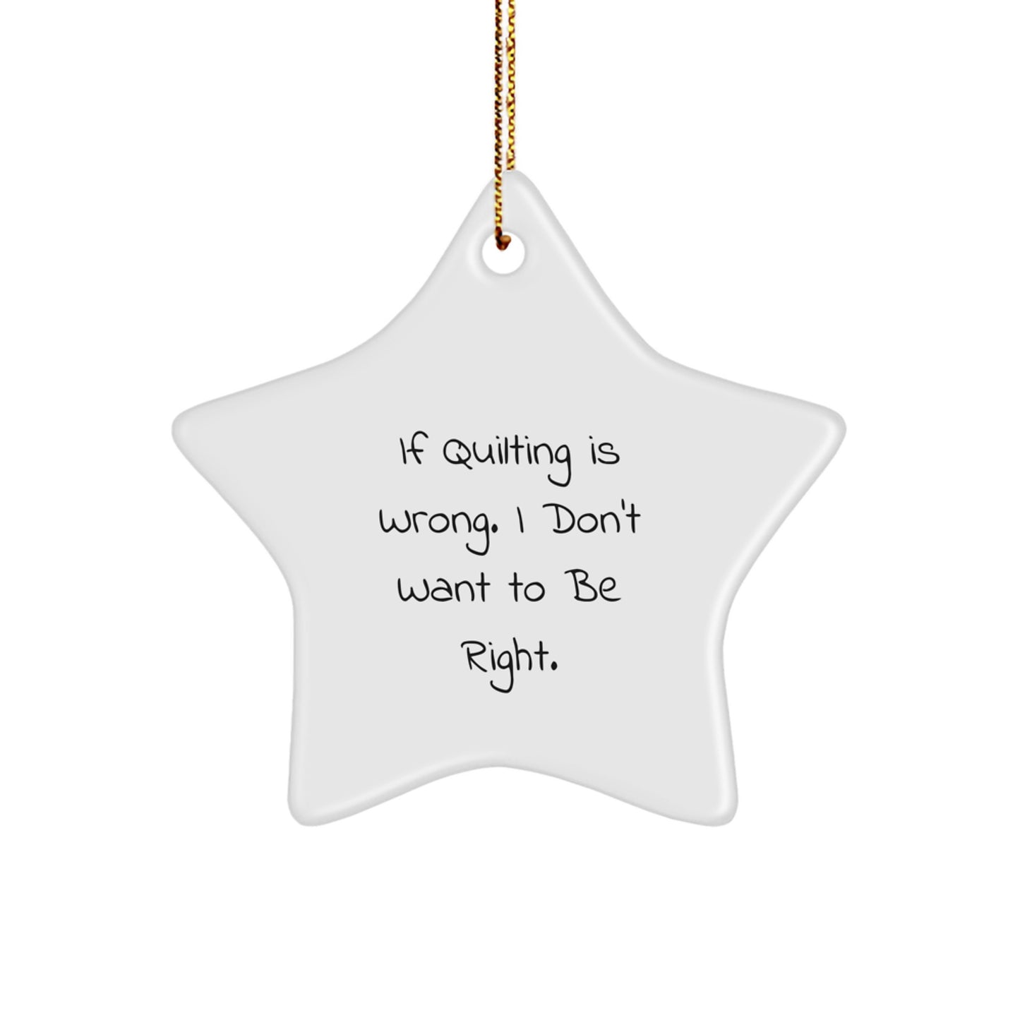 Quilting Gifts from Friends - Star Ornament with Funny Quote - Christmas Unique Gifts for Quilting Enthusiasts - Image 1