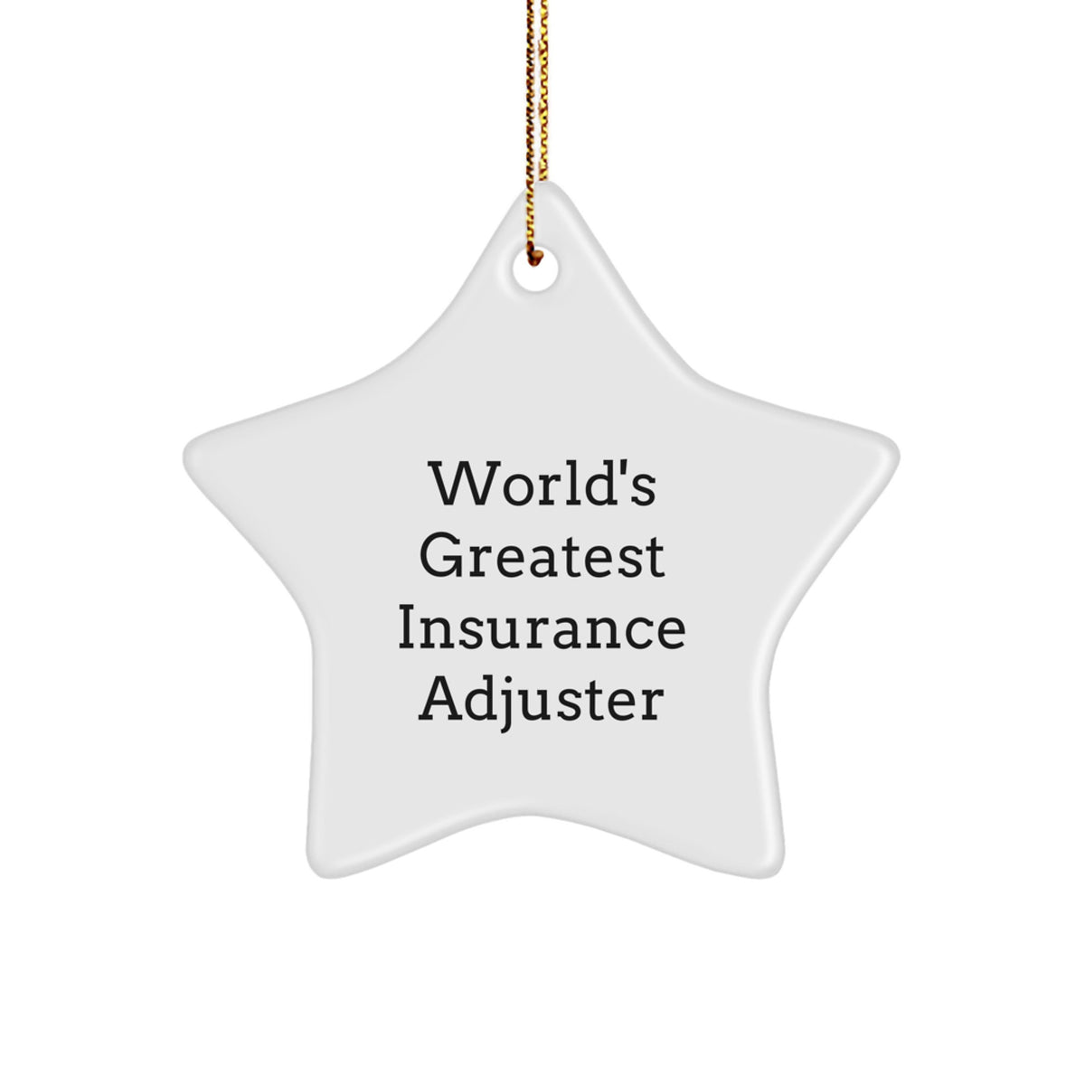 Funny Christmas Unique Gifts from Friends for Insurance Adjuster Star Ornament, 'World's Greatest' Quote, Star Shaped Decorations - Image 1