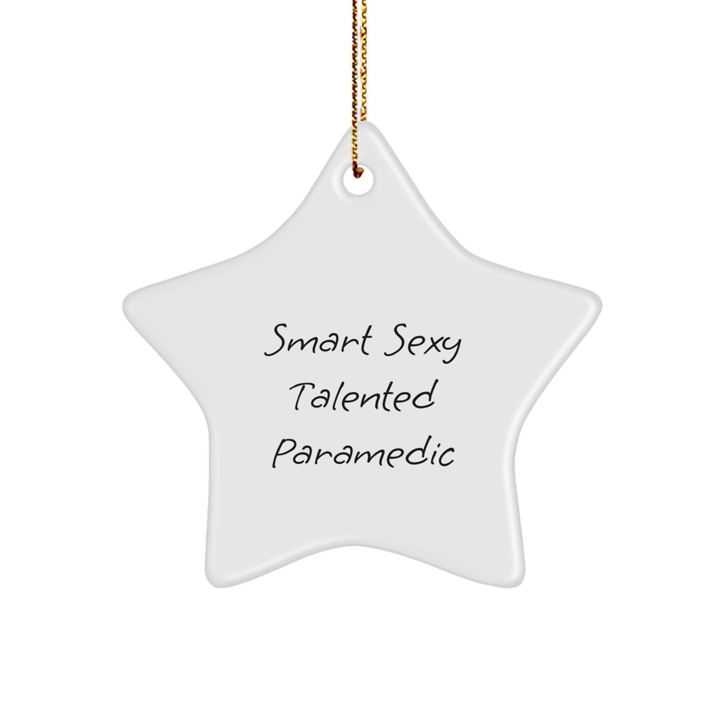 Smart Sexy Talented Rescue Worker Star Ornament Gifts from Family Friends Coworkers for Christmas - Image 1