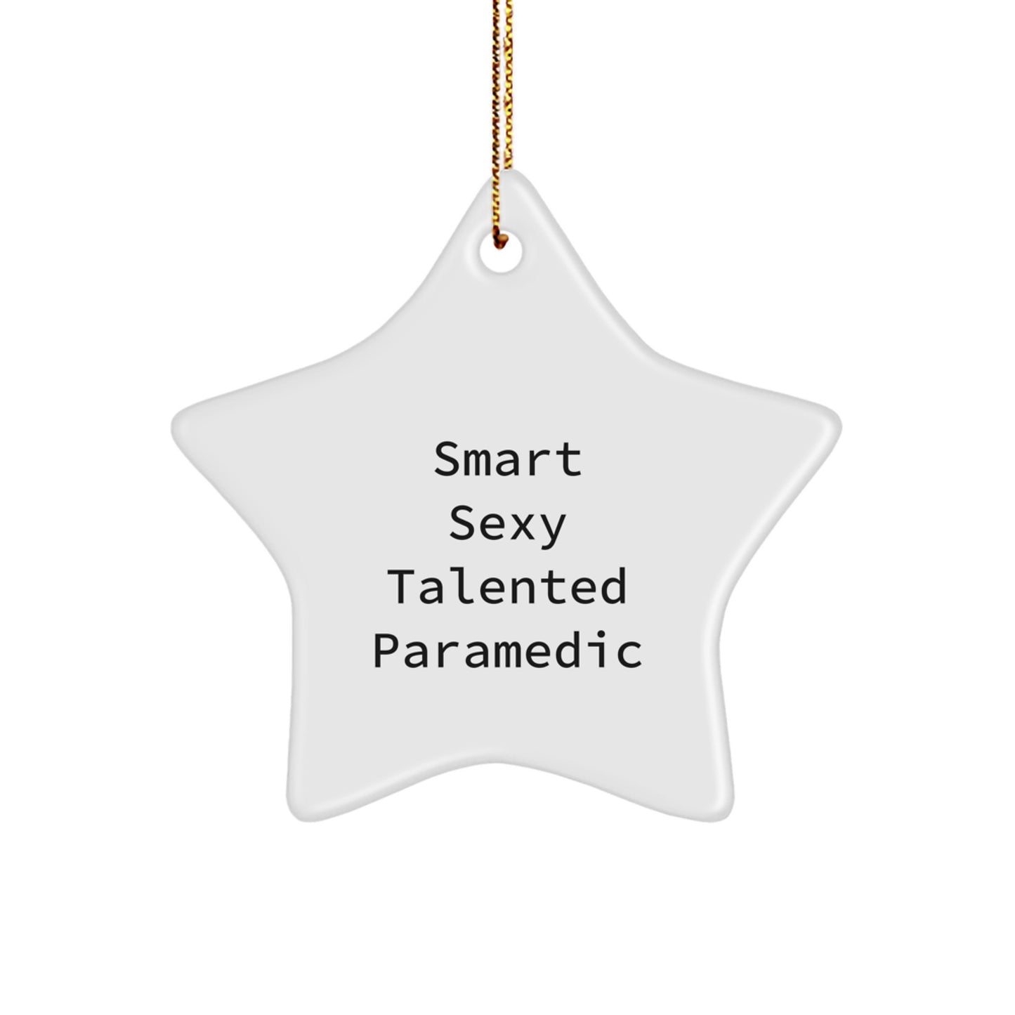 Smart Sexy Talented Rescue Worker Christmas Star Ornament Gifts from Family to Rescue Worker - Image 1