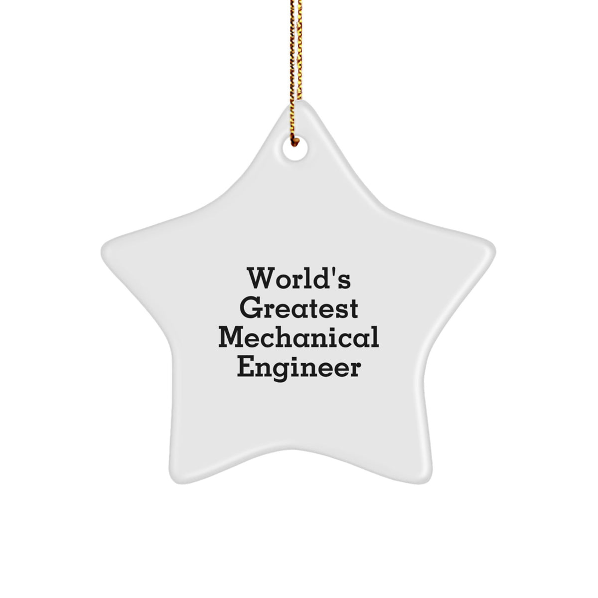 Funny Mechanical Engineer Gifts, World's Greatest Star Ornament, Gifts from Friends to Mechanical Engineer, Unique Christmas Unique Gifts for Him - Image 1