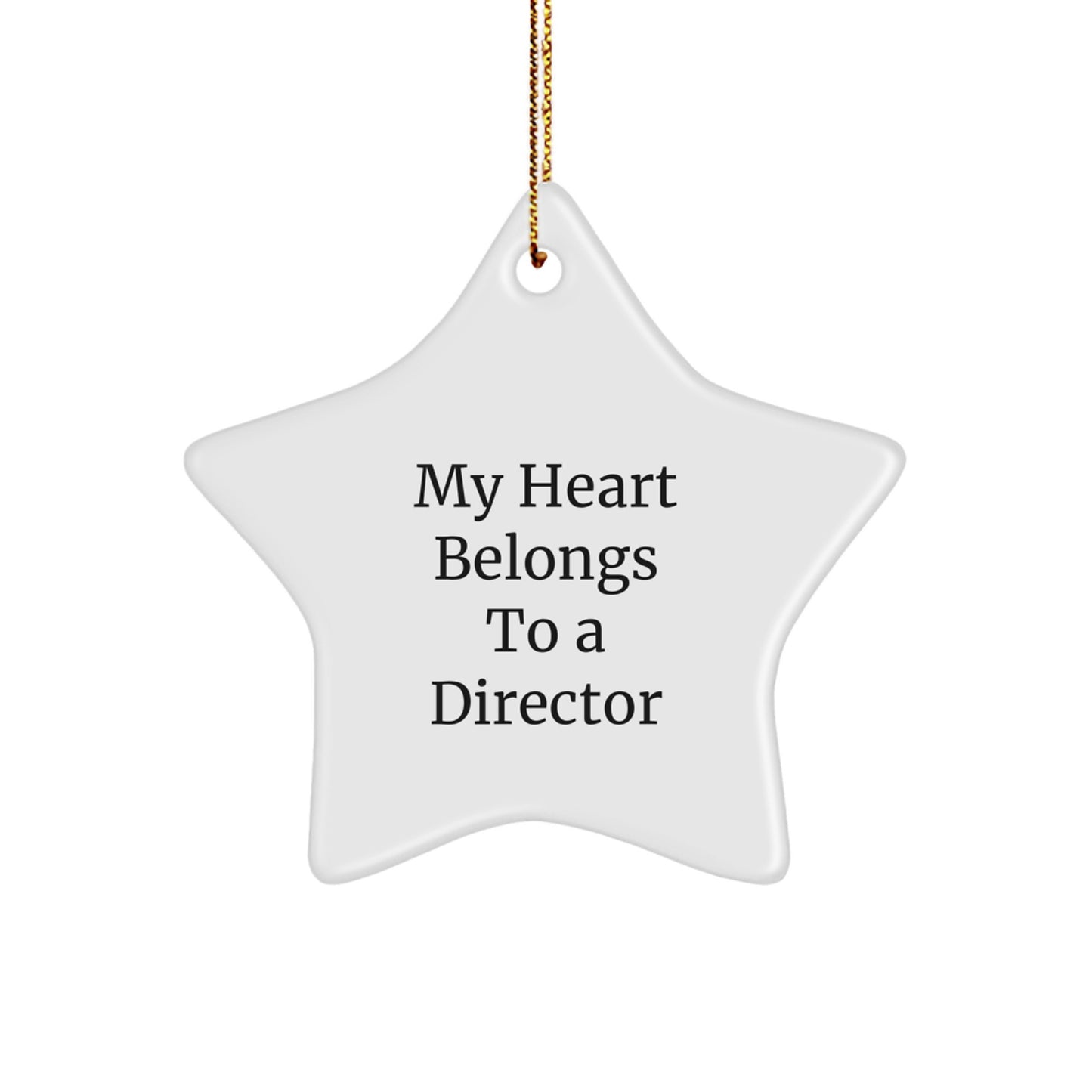 Funny Director Star Ornament, My Heart Belongs To A Director, Gifts from Friends for Christmas Unique Director Ornament - Image 1