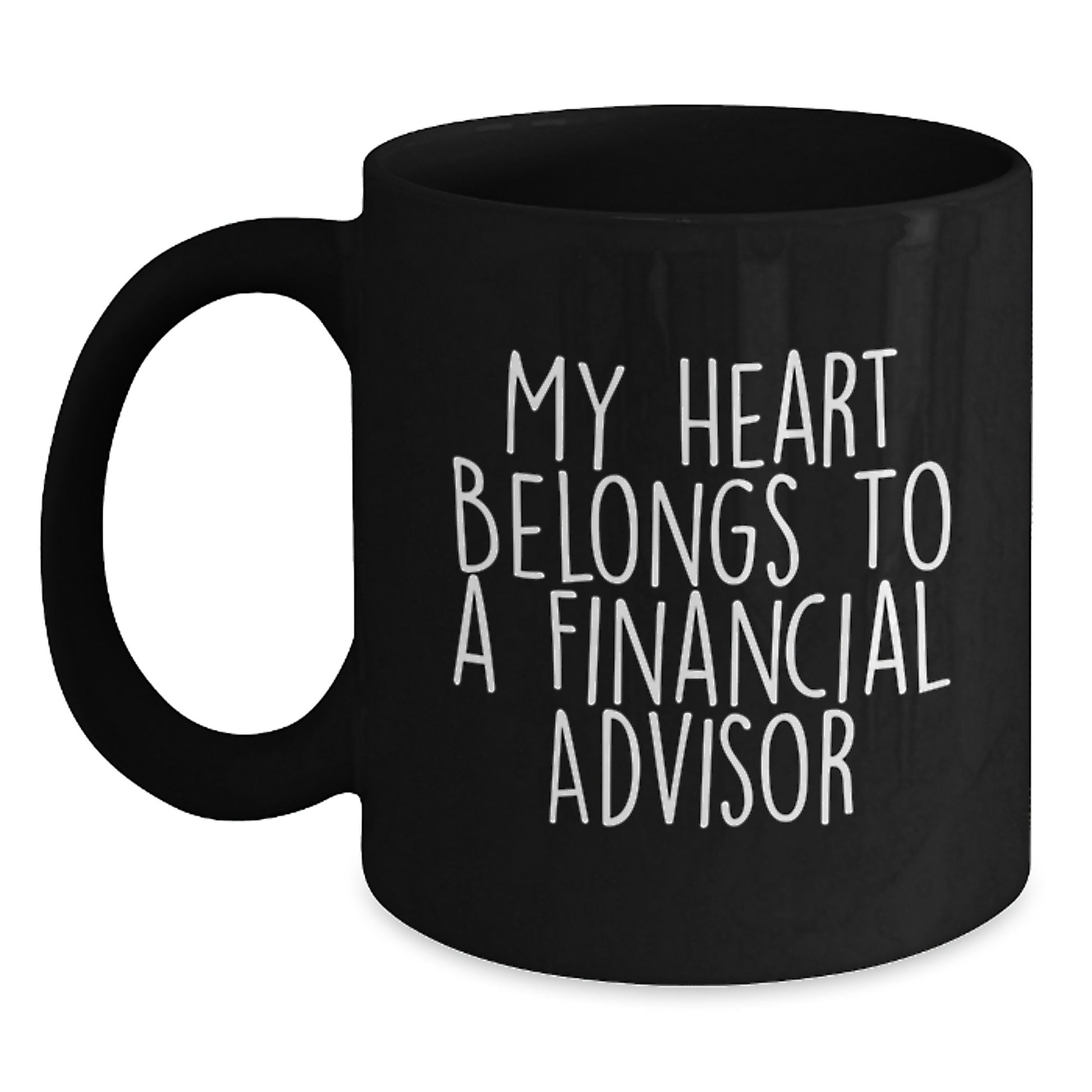 Funny Financial Advisor Gifts from Friends, Unique Black Coffee Mug for Graduation, 'My Heart Belongs To A Financial Advisor' Inspirational Quote, Perfect for Financial Advisor Men or Women - Main