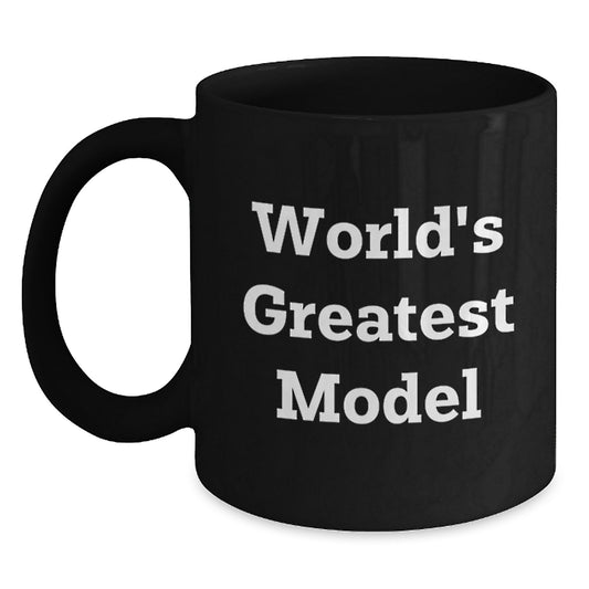 Funny World's Greatest Model Gifts from Friends to Family, Black Coffee Mug, Christmas Unique Presents - Main