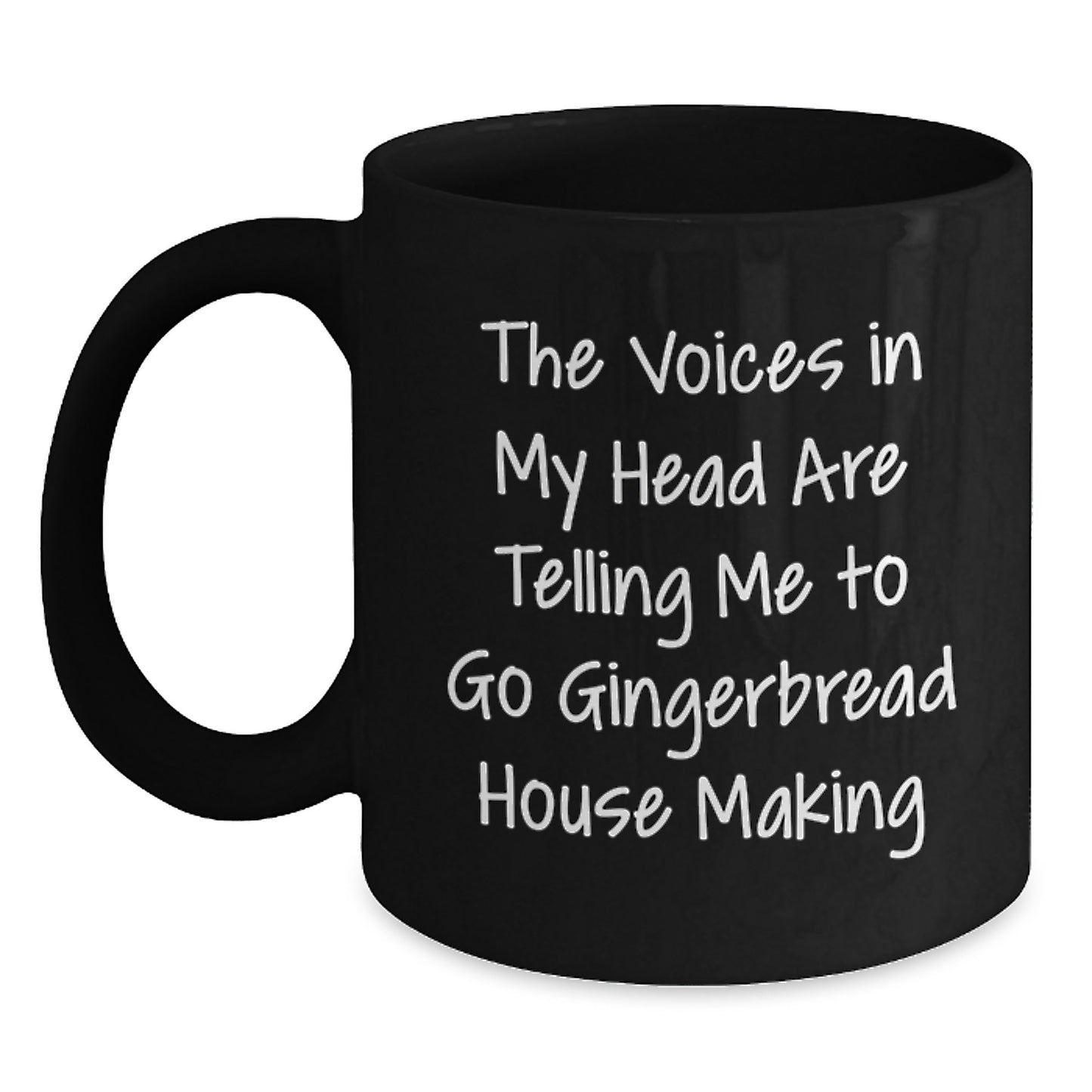 Funny Gingerbread House Making Gifts for Friends from Men, Women, Family, Coworkers - The Voices In My Head Are Telling Me To Go Gingerbread House Making Black Coffee Mug - Unique Graduation Gifts - Main