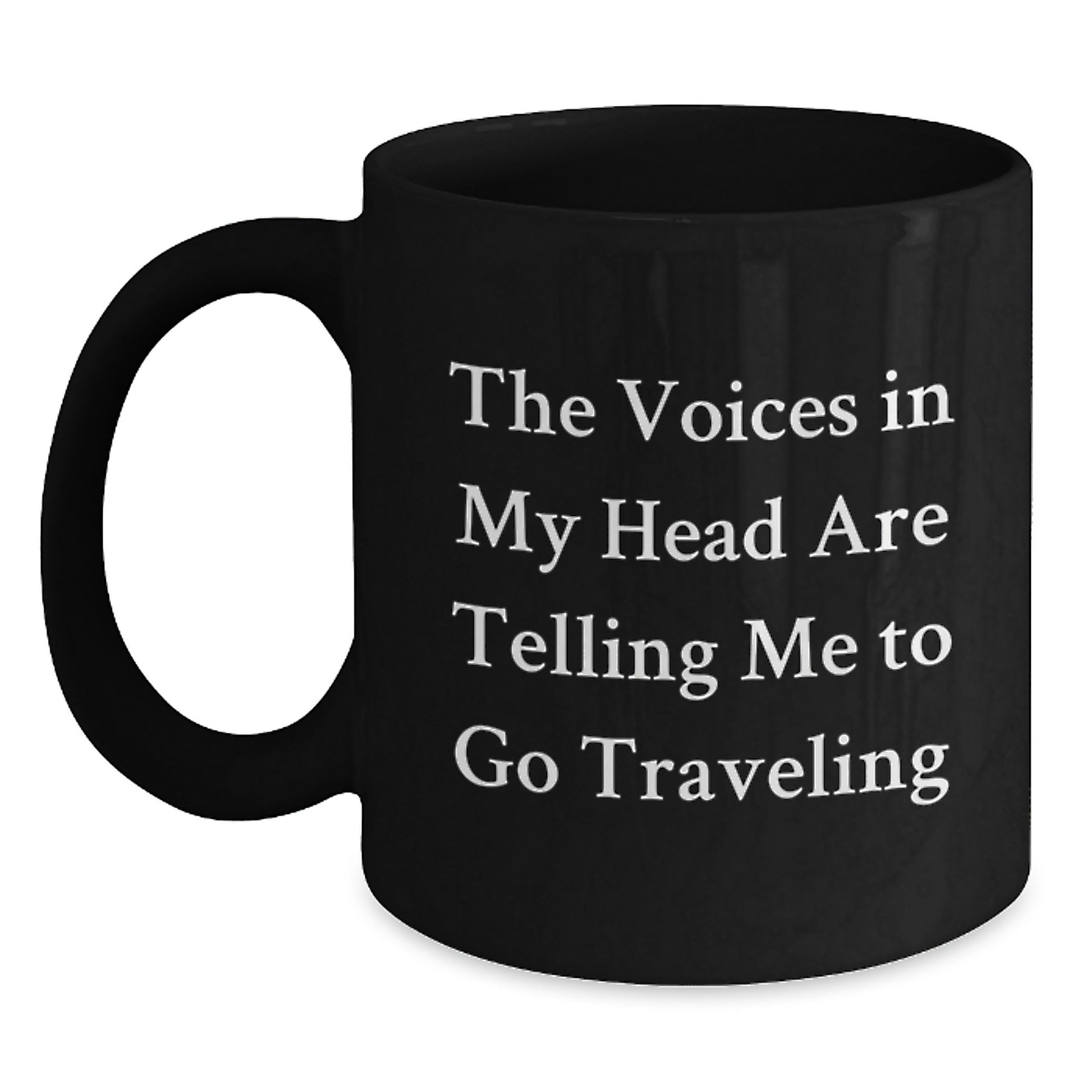 Funny Traveling Quote Black Coffee Mug Gifts from Friends for Traveling Enthusiasts Christmas Unique Gifts - Main
