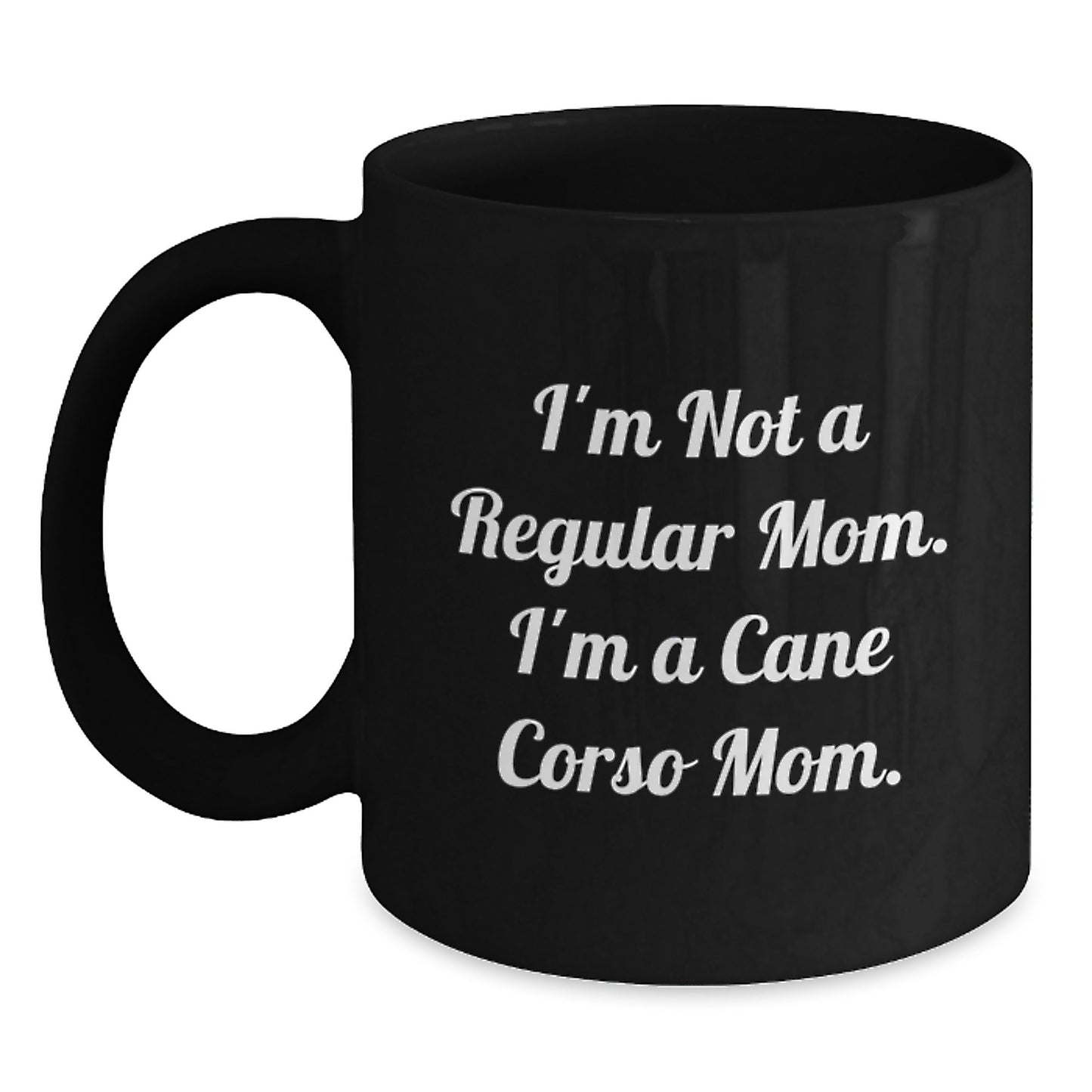 Cane Corso Dog Mum Funny Gifts for Men Women Friends Family from Cane Corso Dog Lovers Enjoying Graduation Unique Gifts with Black Coffee Mug - 11oz or 15oz Ceramic Microwave Dishwasher Safe - Main