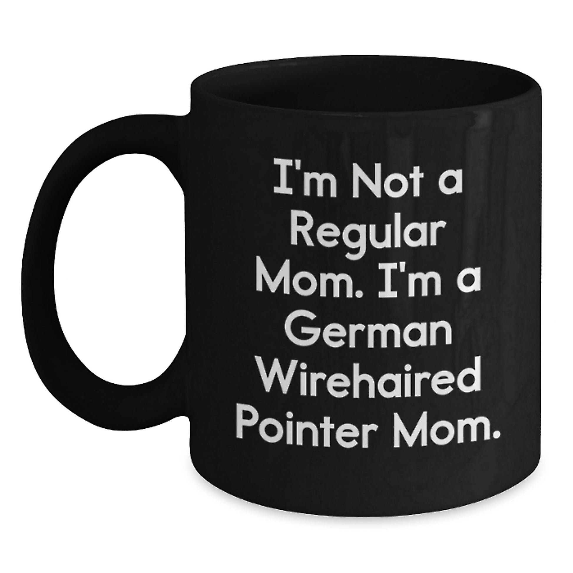 Funny German Wirehaired Pointer Dog Mom Black Coffee Mug Gifts for German Wirehaired Pointer Dog Lovers from Mom - Main