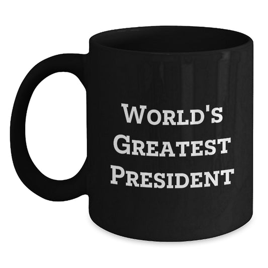 Funny President Gifts from Friends, Black Coffee Mug with World's Greatest President Quote, Unique Christmas Unique Gifts for Men, Women, Family - Main