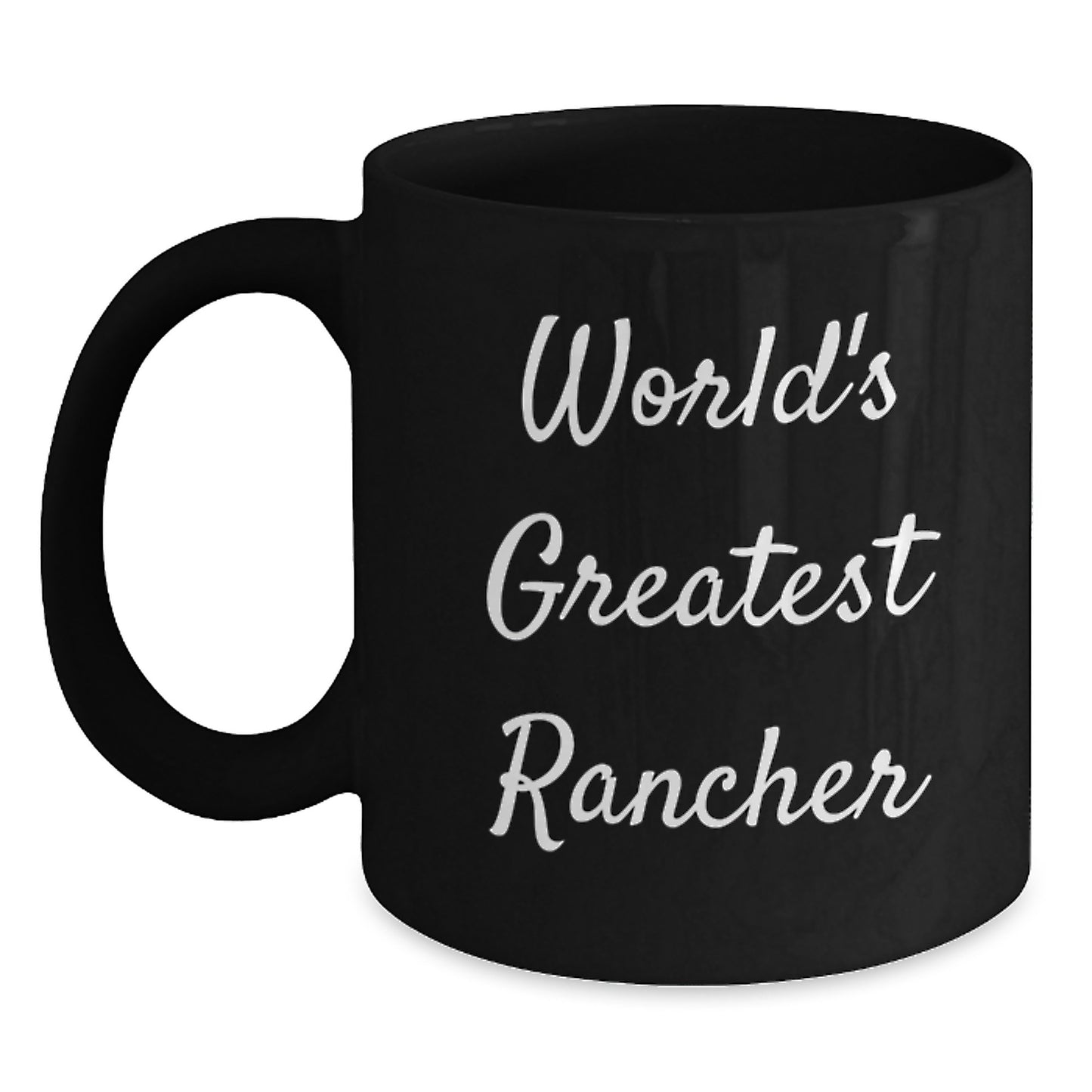Funny Rancher Gifts for Men from Friends - 'World's Greatest Rancher' Black Coffee Mug, Birthday Unique Gifts - Main