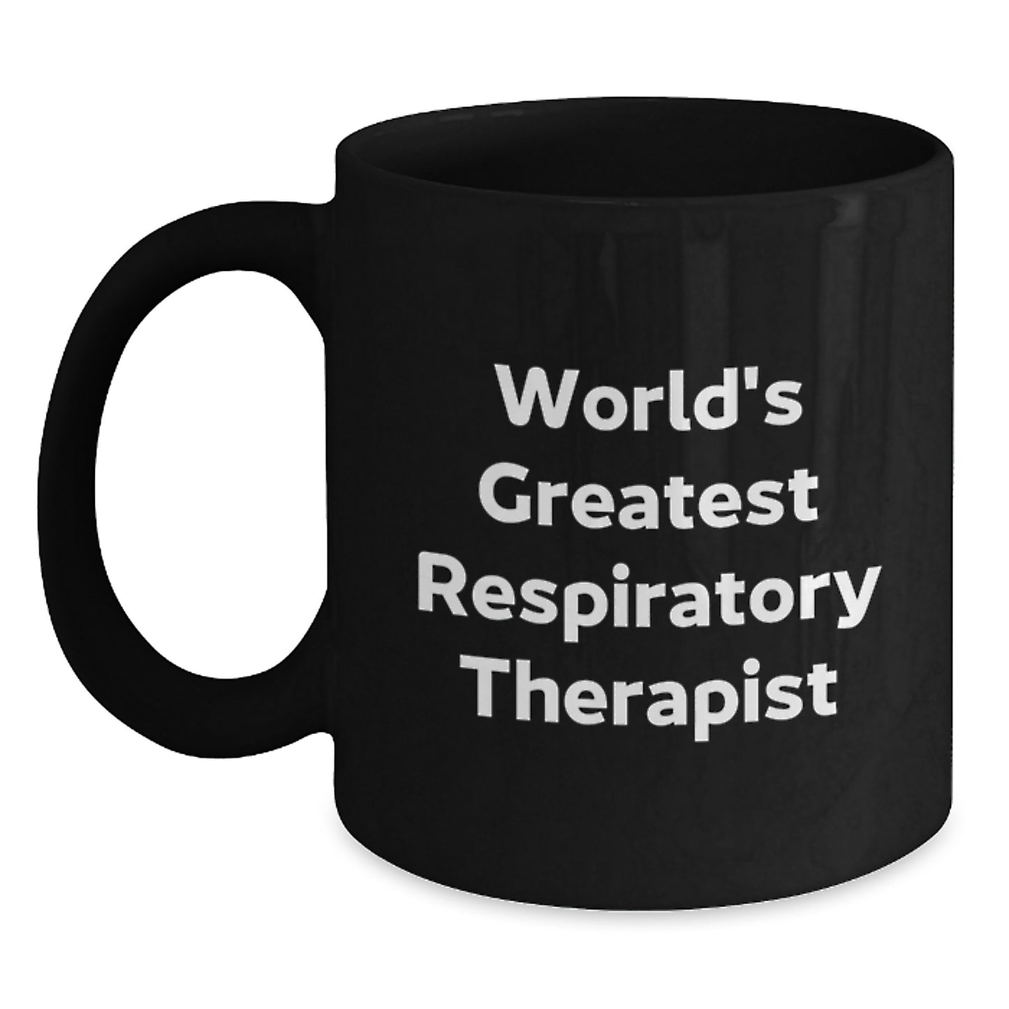 Funny Inspirational Gifts from Men for Respiratory Therapist Dad on Father's Day Unique Black Coffee Mug - Main