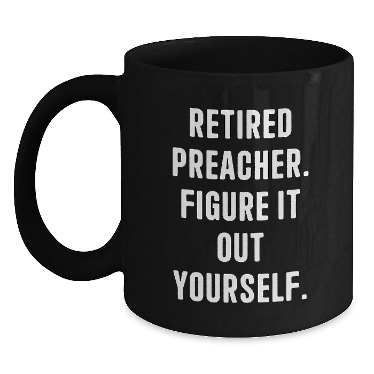 Funny Quote Preacher Gifts from Men to Preacher Friends for Christmas Unique Mugs Black Coffee - Main