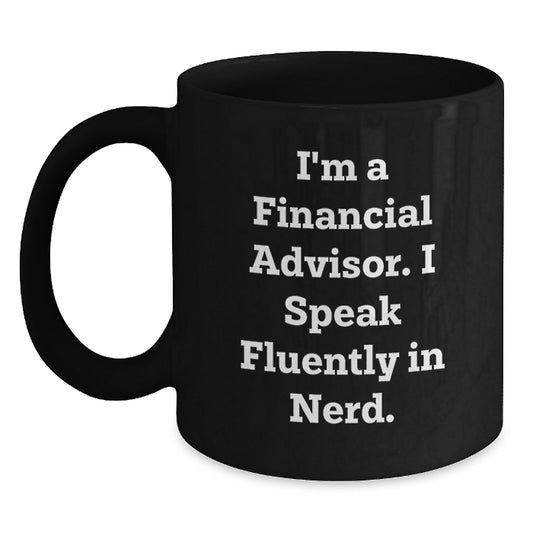 Gifts from Friends for Financial Advisor Christmas Unique Black Coffee Mug - 'I Speak Fluently In genius.' - Main