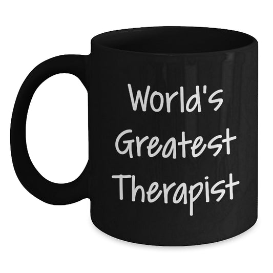 Funny Therapist Gifts from Men to Therapist - World's Greatest Therapist Quote on Black Coffee Mugs - Main