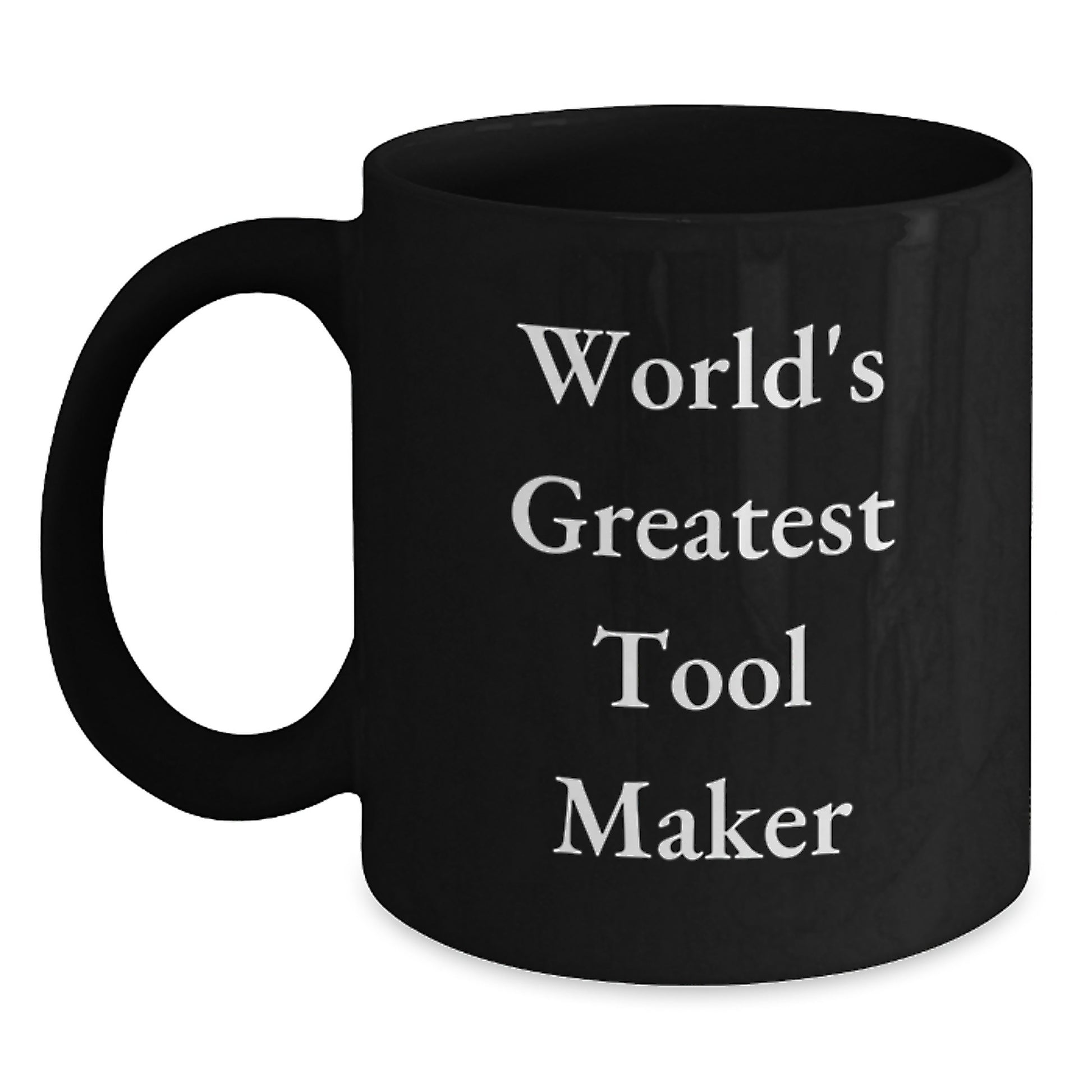 Funny World's Greatest Tool Maker Gifts for Him - Tool Maker Black Coffee Mugs, Unique Christmas Unique Gifts from Men to Coworkers - Main