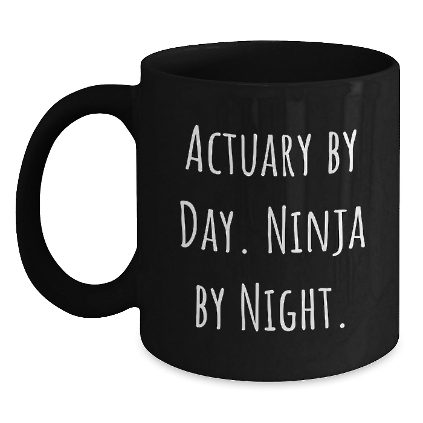 Funny Actuary Gifts for Men - Black Coffee Mug 'Actuary By Day. Ninja By Night.' - Unique Christmas Unique Gifts for Friends - Main