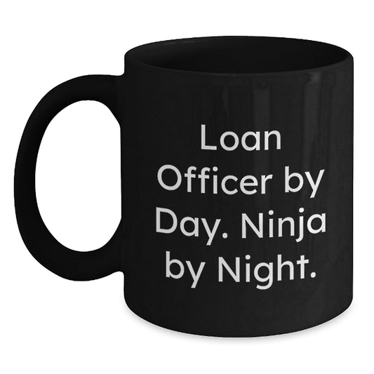 Funny Loan Officer Gifts from Men to Friends and Coworkers - Black Ceramic Coffee Mugs - Loan Officer By Day Ninja By Night Christmas Unique Gifts - Main