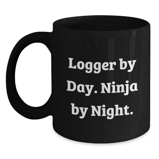 Logger Gifts from Friends for Logger Graduation Unique Coffee Mugs, Funny Black Coffee Mugs, Quote: 'Logger By Day. Ninja By Night.' - Main