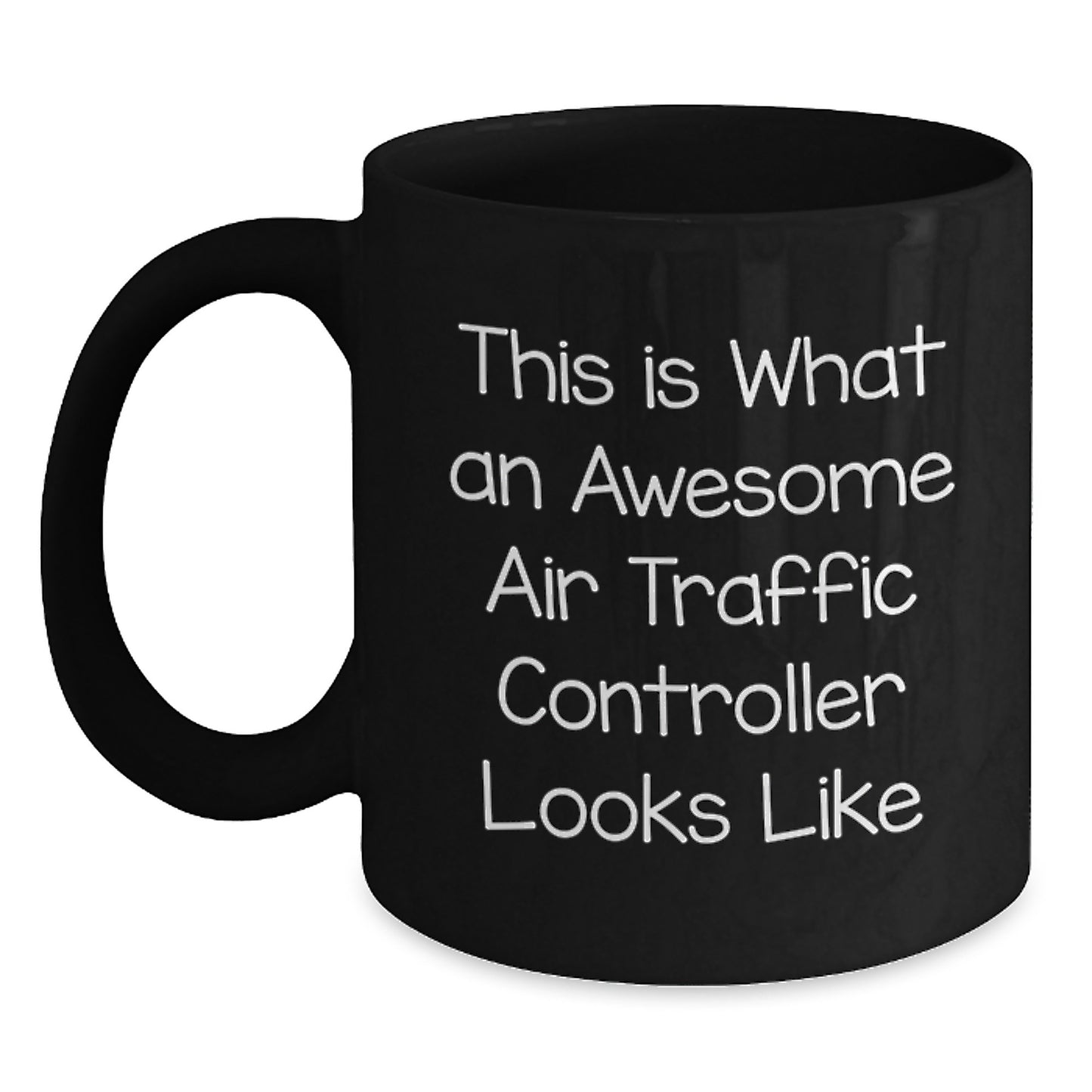 Funny Air Traffic Controller Gifts - Black Coffee Mug for Christmas Unique Gifts from Friends to Air Traffic Controller - Main
