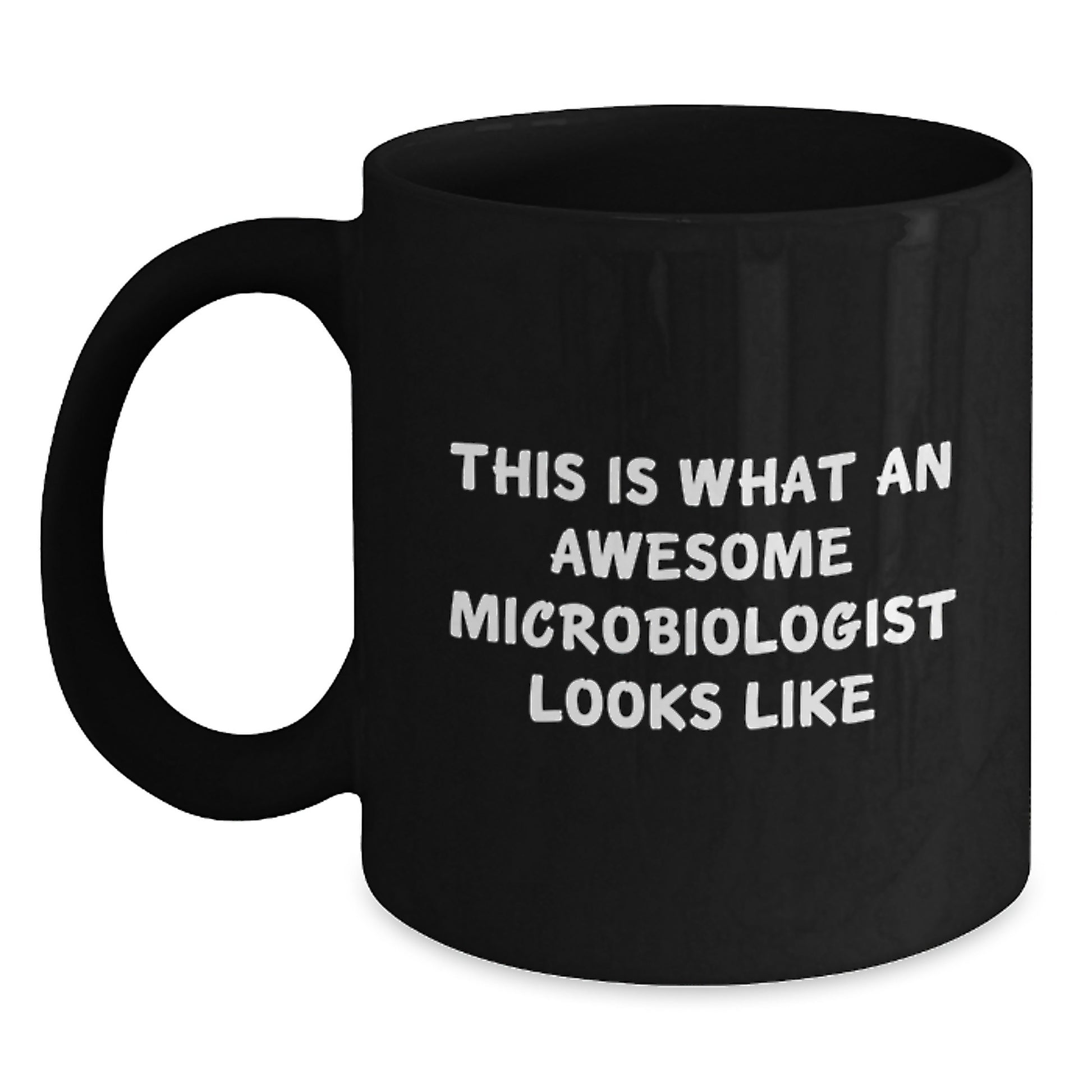 Funny Microbiologist Gifts for Men Graduation Unique Black Coffee Mug - 'This Is What An Awesome Microbiologist Looks Like' - Main