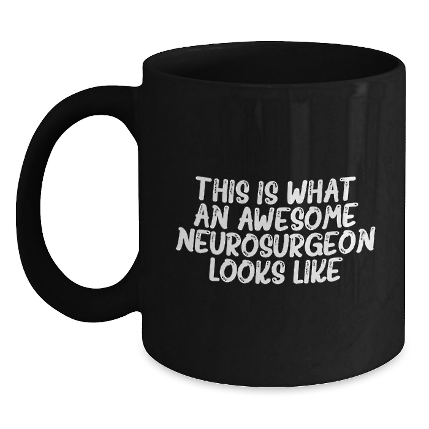 Funny Quotes for Neurosurgeon Friends Black Coffee Mug Gifts from Family for Men on Graduation Day - Main