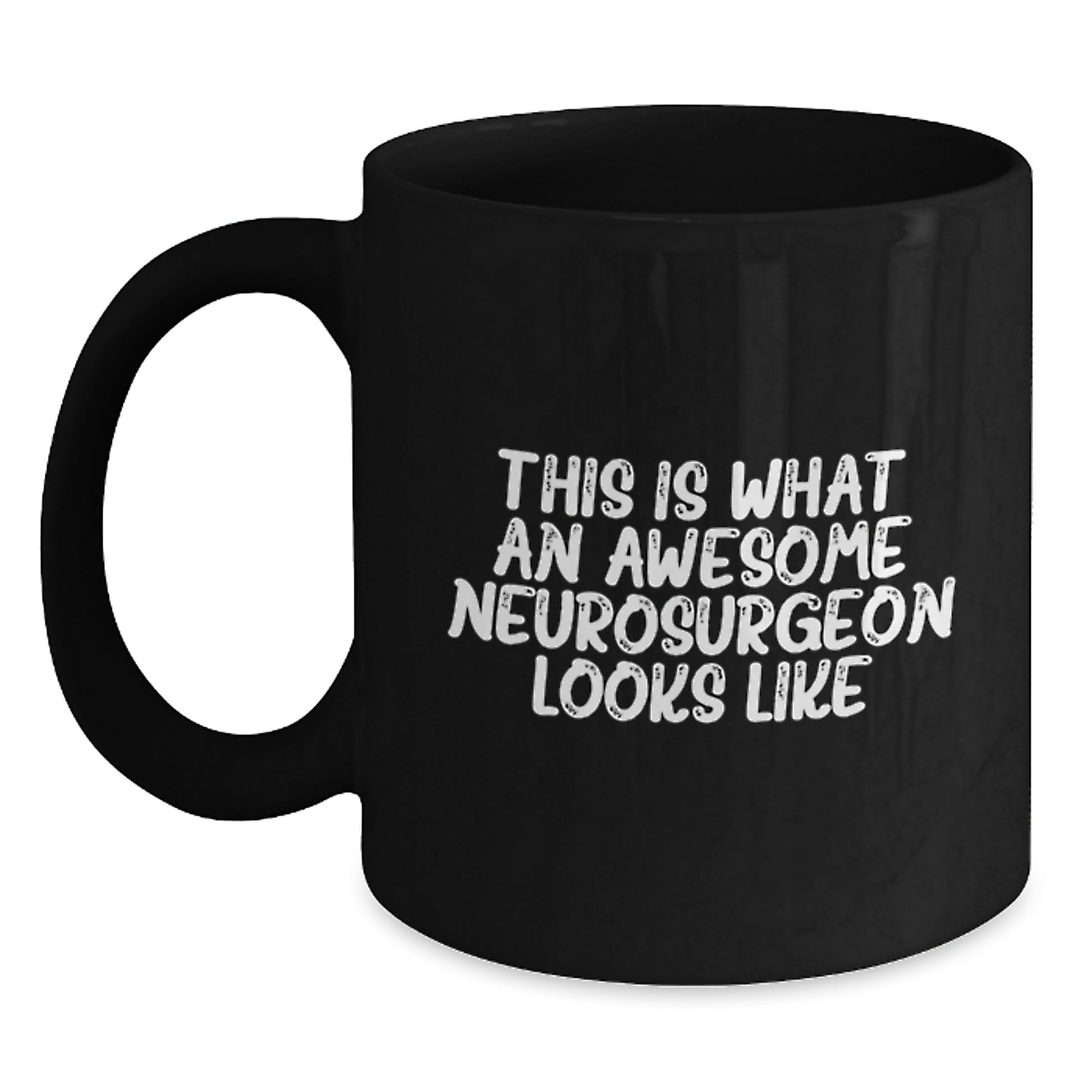 Funny Quotes for Neurosurgeon Friends Black Coffee Mug Gifts from Family for Men on Graduation Day - Main