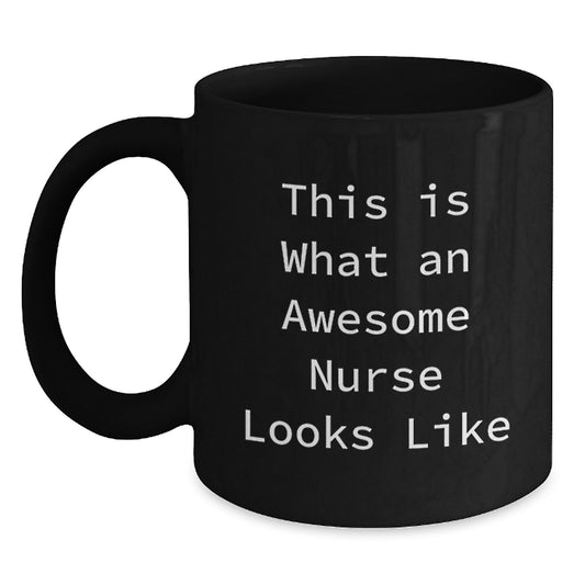 Funny Nurse Gifts from Family and Friends for Graduation,  This Is What An Awesome Nurse Looks Like, Inspirational Black Coffee Mug - Main