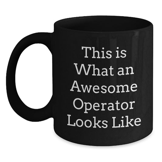 Funny Operator Gifts from Friends, Black Coffee Mug Quote 'This Is What An Awesome Operator Looks Like', Birthday Unique Gifts for Operator - Main