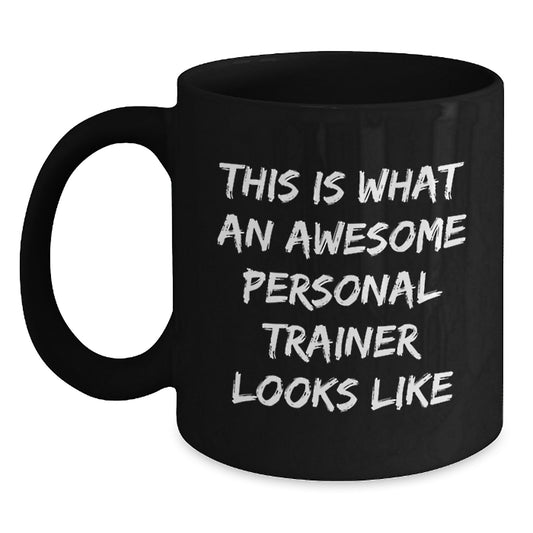 Funny Personal Trainer Gifts from Men to Women - This Is What An Awesome Personal Trainer Looks Like Black Coffee Mug for Christmas Unique Gifts - Main