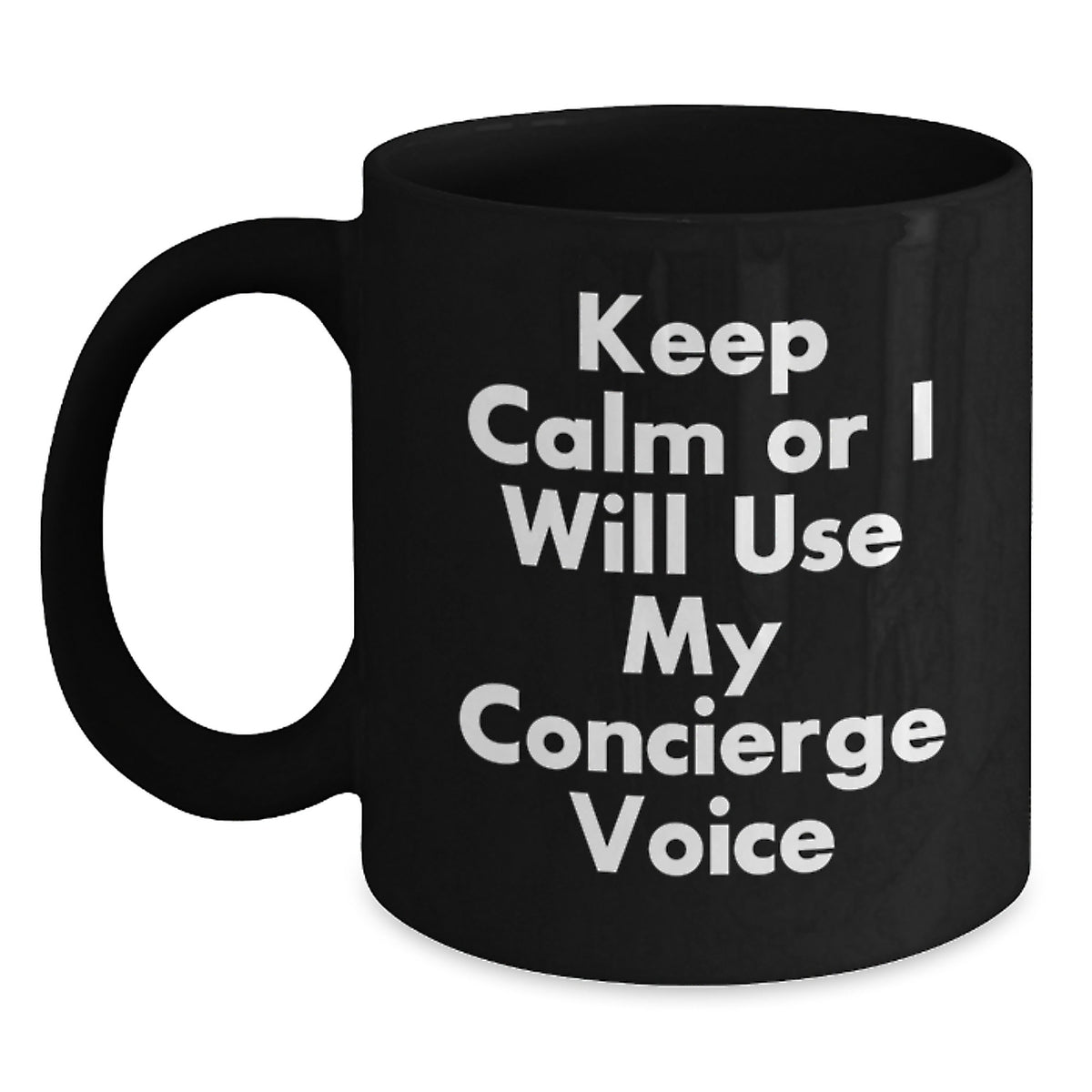 Funny Concierge Gifts for Men - Keep Calm Or I Will Use My Concierge Voice Black Coffee Mug, Unique Father's Day Unique Gifts from Family - Main