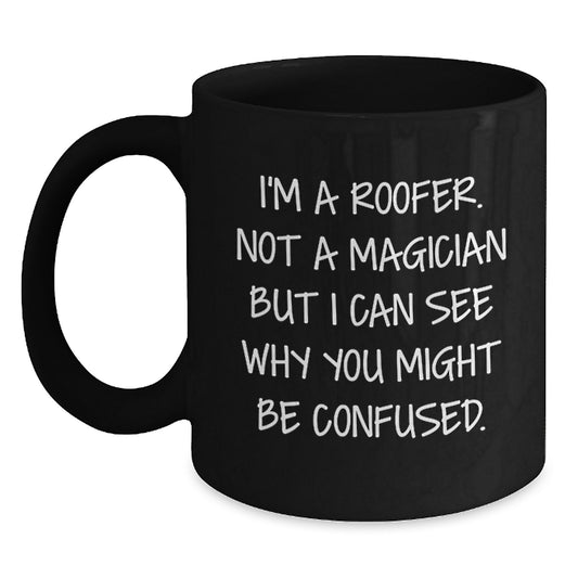 Funny Roofer Gifts for Him from Friends, Unique Black Coffee Mug for Graduation - Main