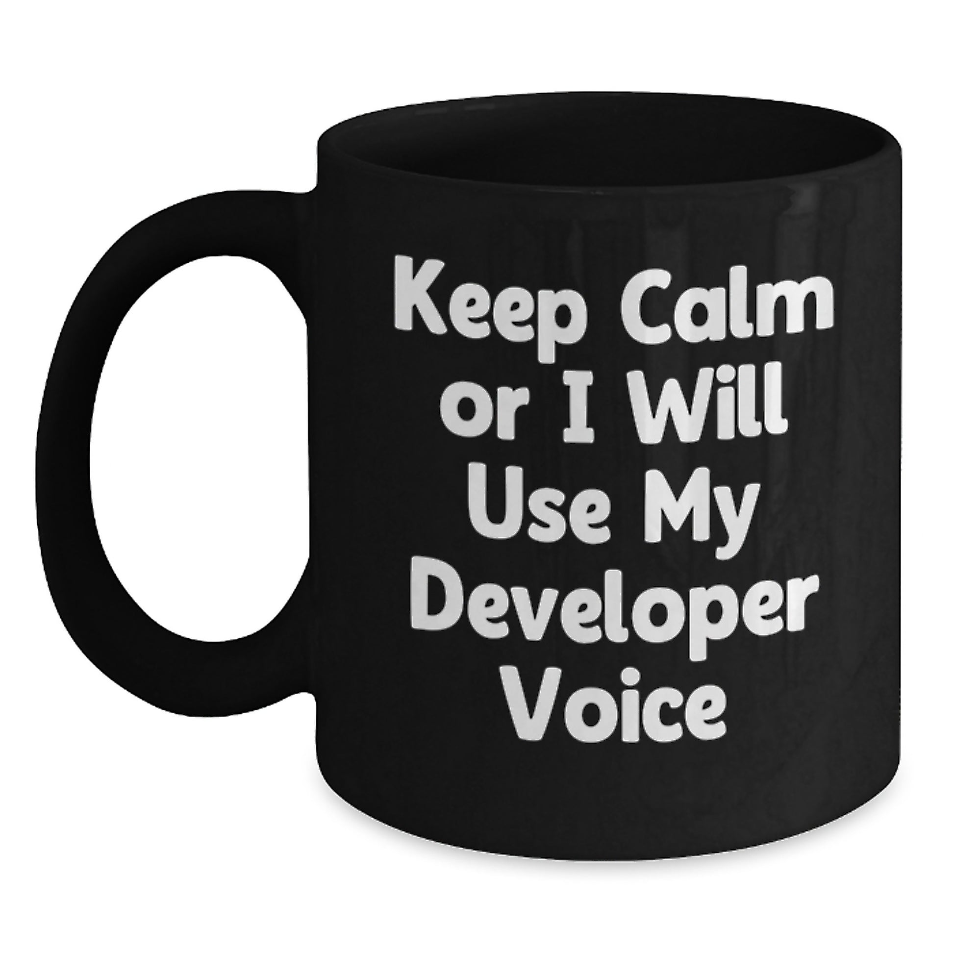 Funny Developer Quotes Black Coffee Mug, Gift Ideas for Developer Friends, Valentine's Unique Gifts from Friends - Main