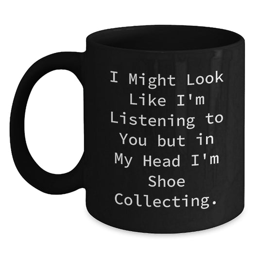 Funny Shoe Collecting Humor Black Coffee Mug - Gifts from Friends for Shoe Collectors - Christmas Unique Gifts - Main