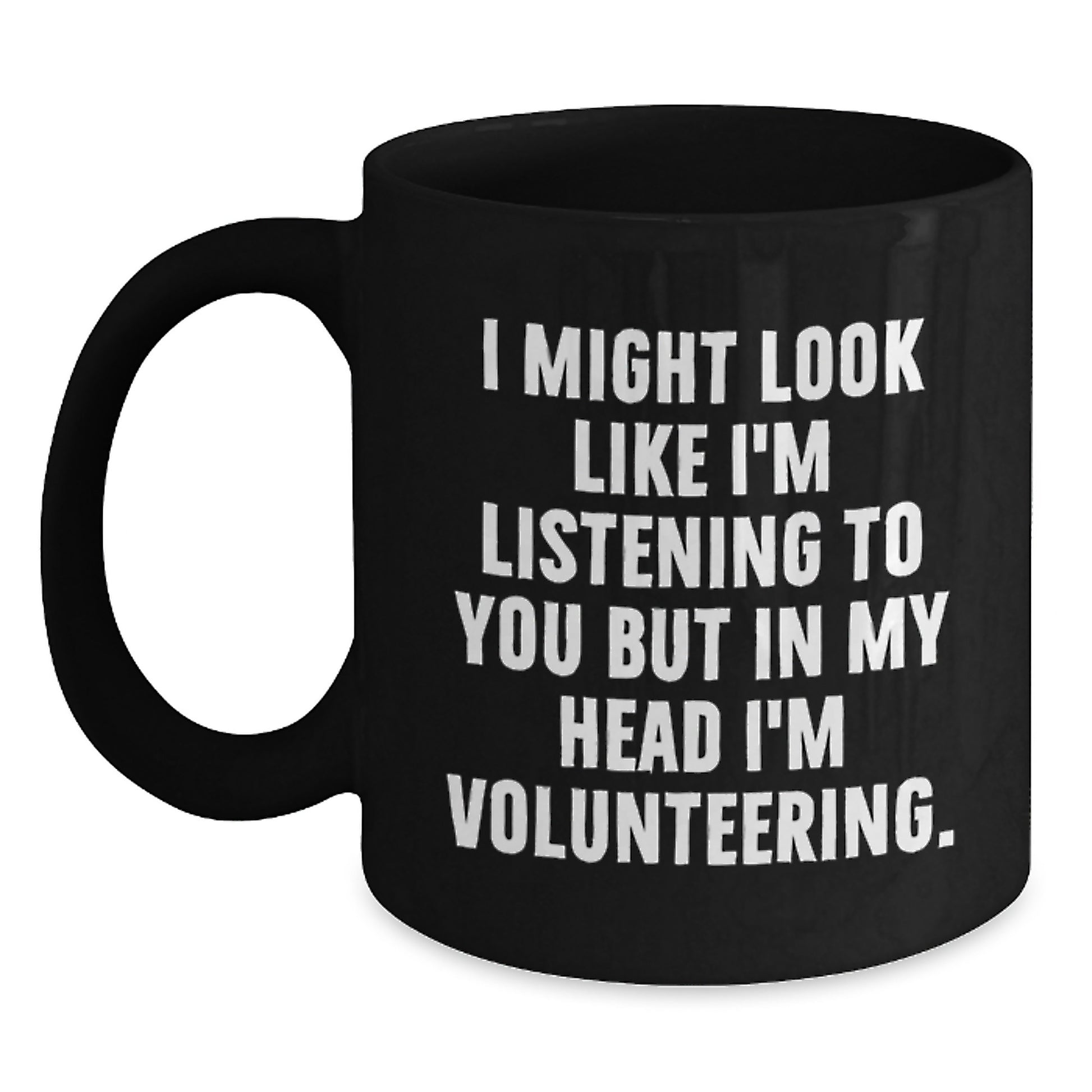 Funny Volunteering Quote Gifts for Volunteering Men Gifts from Friends Birthday Unique Mugs - Main
