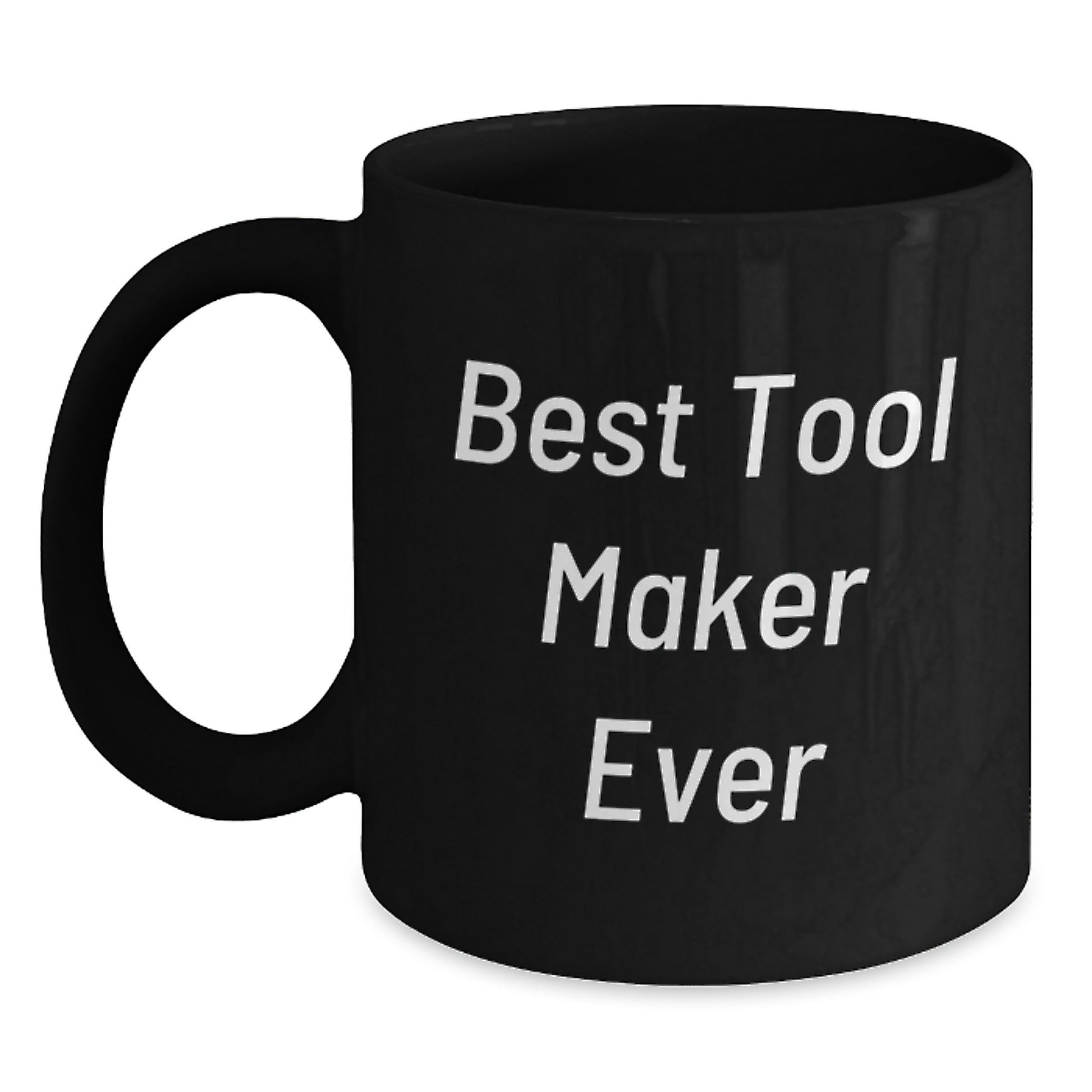 Funny Gifts from Tool Makers to Tool Makers, Black Coffee Mug for Christmas Unique Gifts - Main