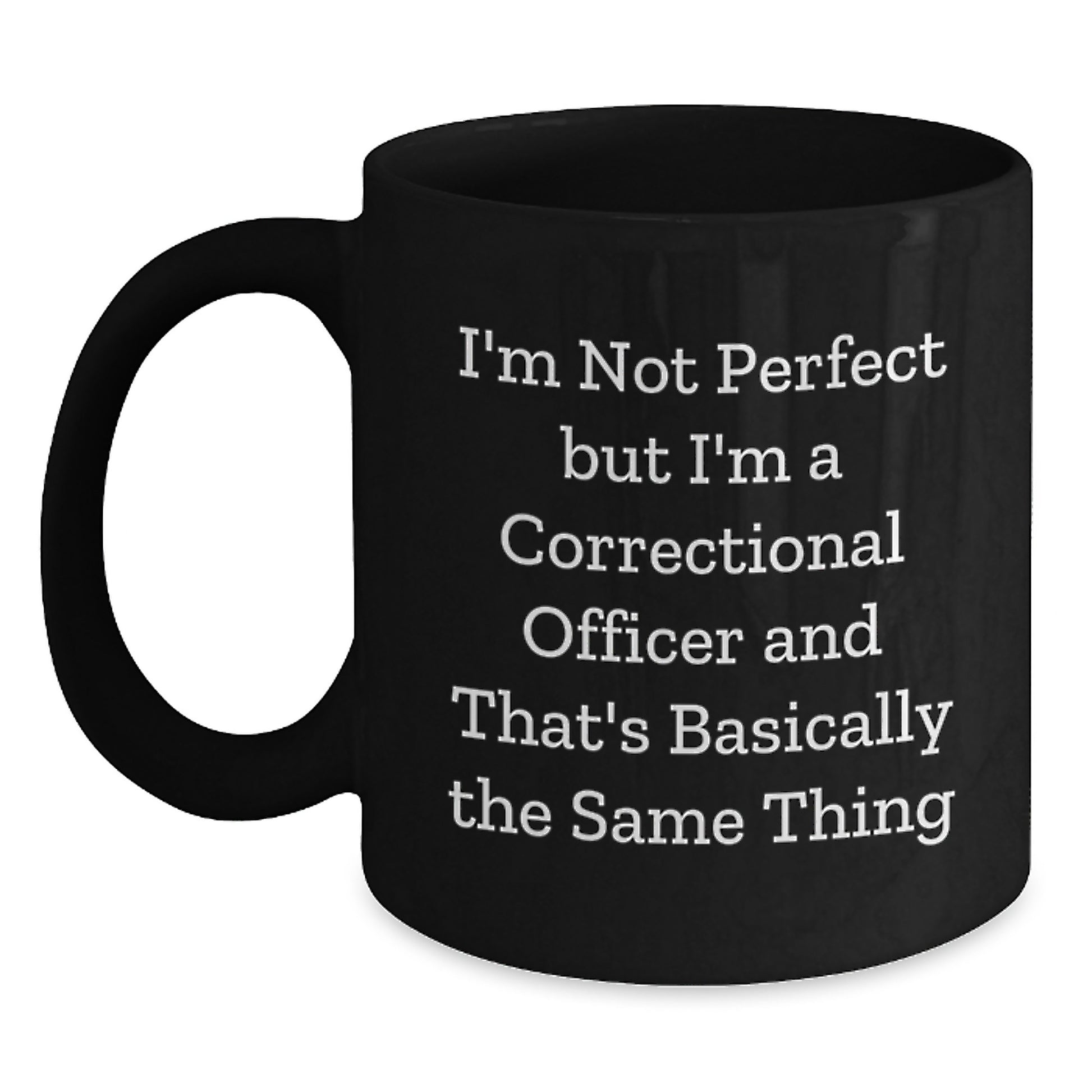 Funny Correctional Officer Gifts from Men to Correctional Officer on Christmas Unique Gifts, Black Coffee Mug for Correctional Officer, Correctional Officer Humor Mug - Main