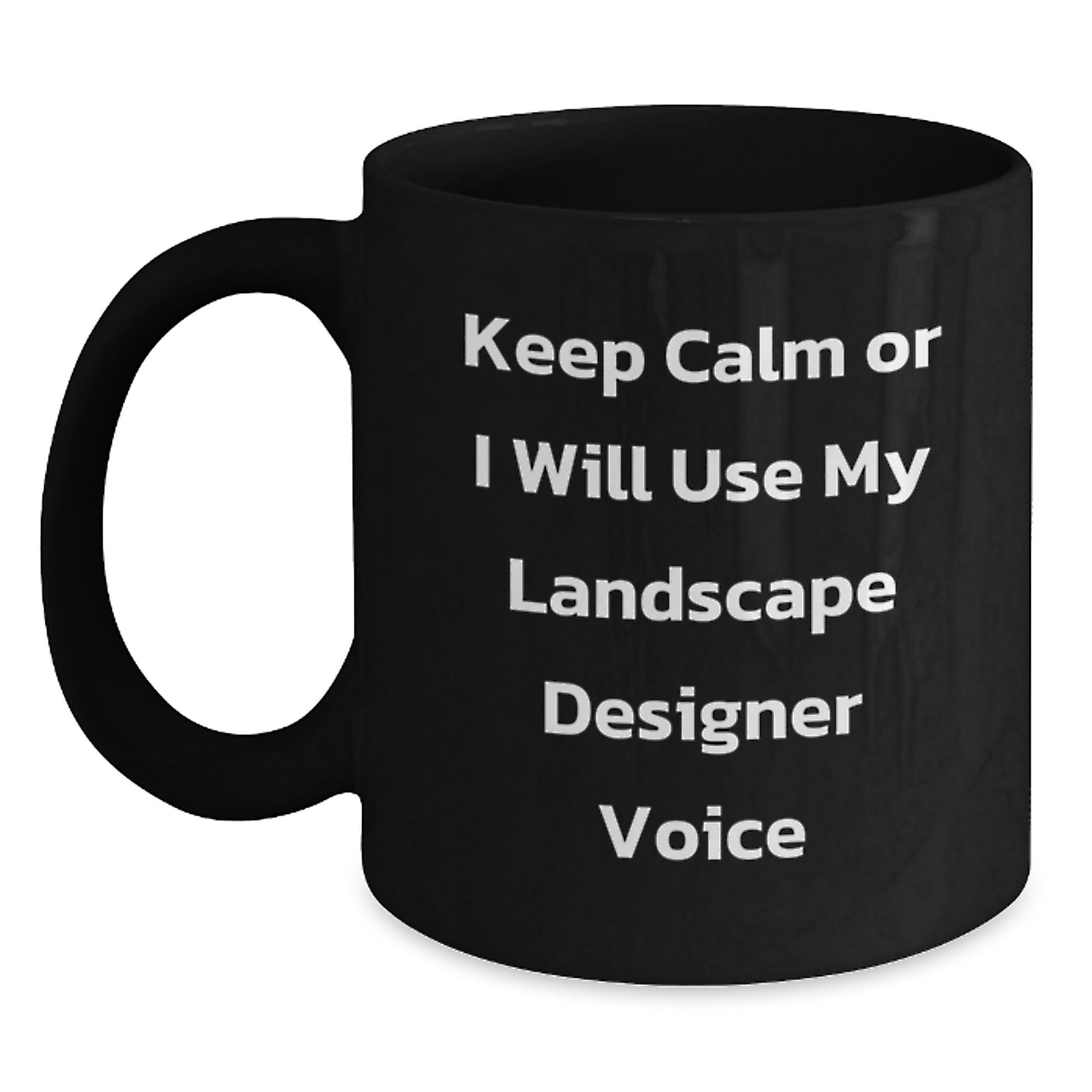 Landscape Designer Gifts from Friends for Men Black Coffee Mugs Keep Calm Or I Will Use My Landscape Designer Voice Christmas Unique - Main
