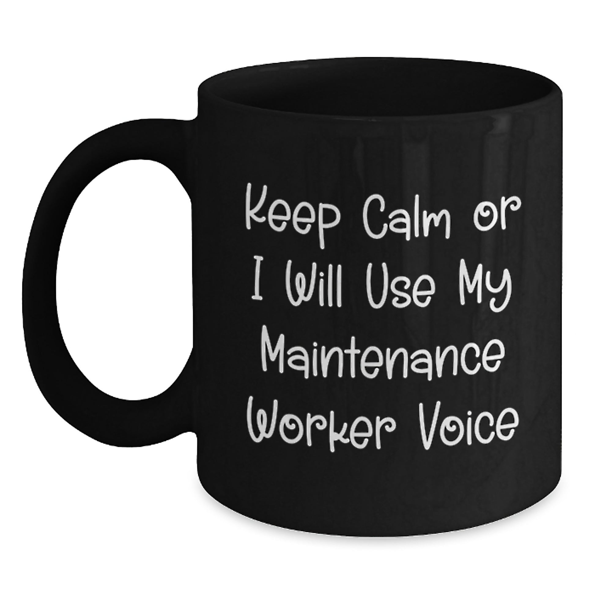 Funny Maintenance Worker Gifts from Men for Maintenance Worker Black Coffee Mug on Mother's Day Unique Gifts - Main