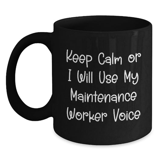 Funny Maintenance Worker Gifts from Men for Maintenance Worker Black Coffee Mug on Mother's Day Unique Gifts - Main