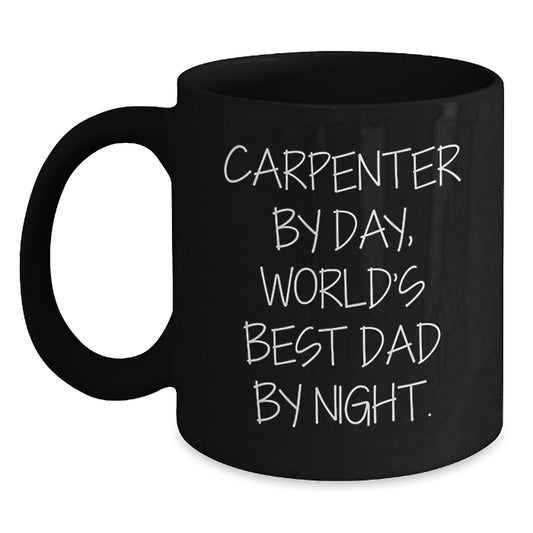 Funny Gifts for Carpenter By Day, Unique Birthday Mugs for Dad, Black Coffee Mug from Friends - Main