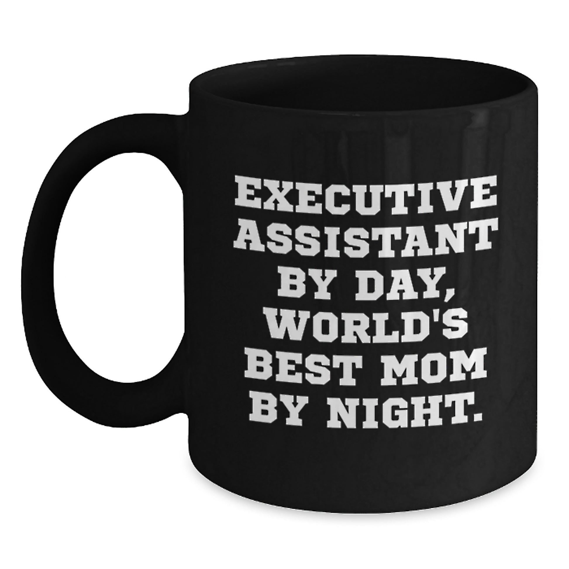Funny Gifts for Executive Assistant Black Coffee Mug, Perfect Christmas Unique Gifts from Mom, Executive Assistant By Day, World's Best Mom By Night. Quote, Black Ceramic Mug - Main