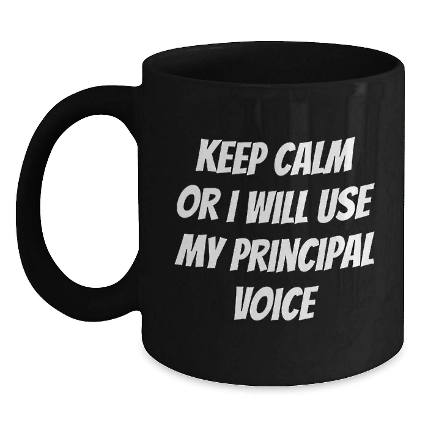 Funny Principal Gifts for Men, Black Coffee Mug with Keep Calm Or I Will Use My Principal Voice, Christmas Unique Gifts from Friends to Principal - Main