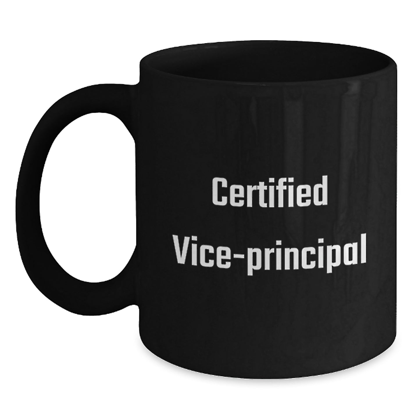 Funny 'Certified Vice-principal' Black Coffee Mug Gifts from Friends to Vice-principal, Christmas Unique Gifts - Main