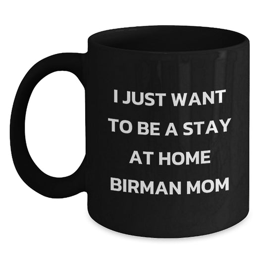 Funny Birman Cat Mom Gifts for Birman Cat Lovers Black Coffee Mug, Gifts from Men to Birman Cat Friends on Birthday Unique Occasion - Main