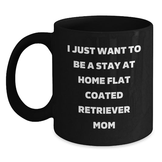 Funny Quote Flat Coated Retriever Dog Mom Black Coffee Mug Gifts from Family for Birthday - Main