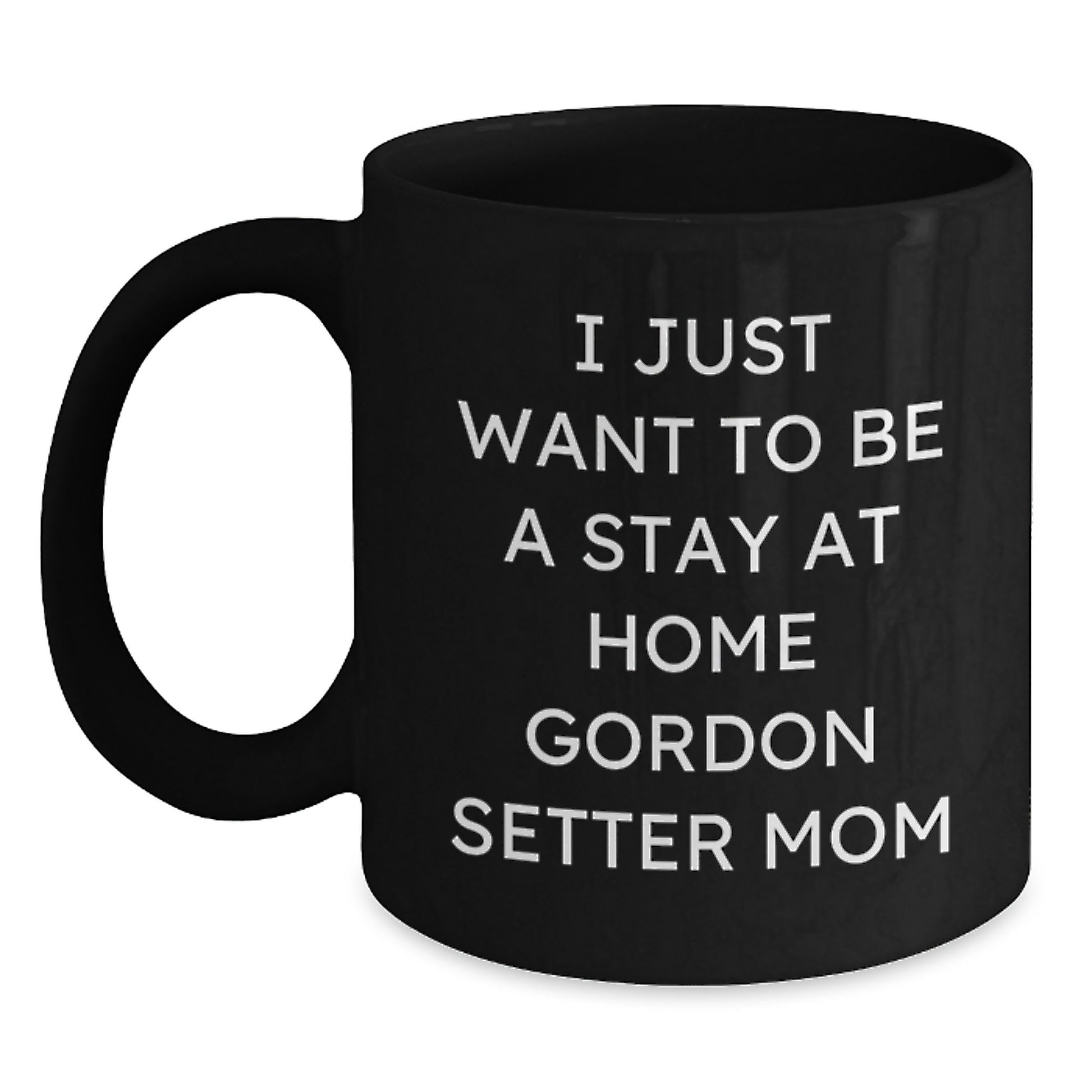 Funny Gordon Setter Dog Gifts for Stay At Home Moms, Black Coffee Mug, Birthday Unique Presents from Family and Friends - Main