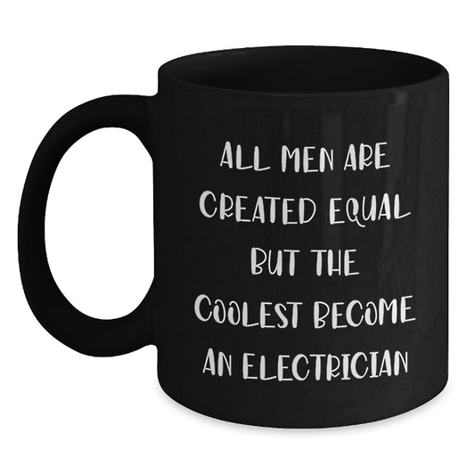 Funny Electrician Gifts - Black Coffee Mug for Men Friends Valentine's Unique Presents from Women to Electrician - Main