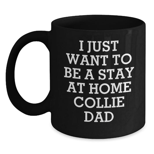 Collie Dog Funny Quote Black Coffee Mug Gifts for Collie Dog Lovers from Dad on Valentine's - Main