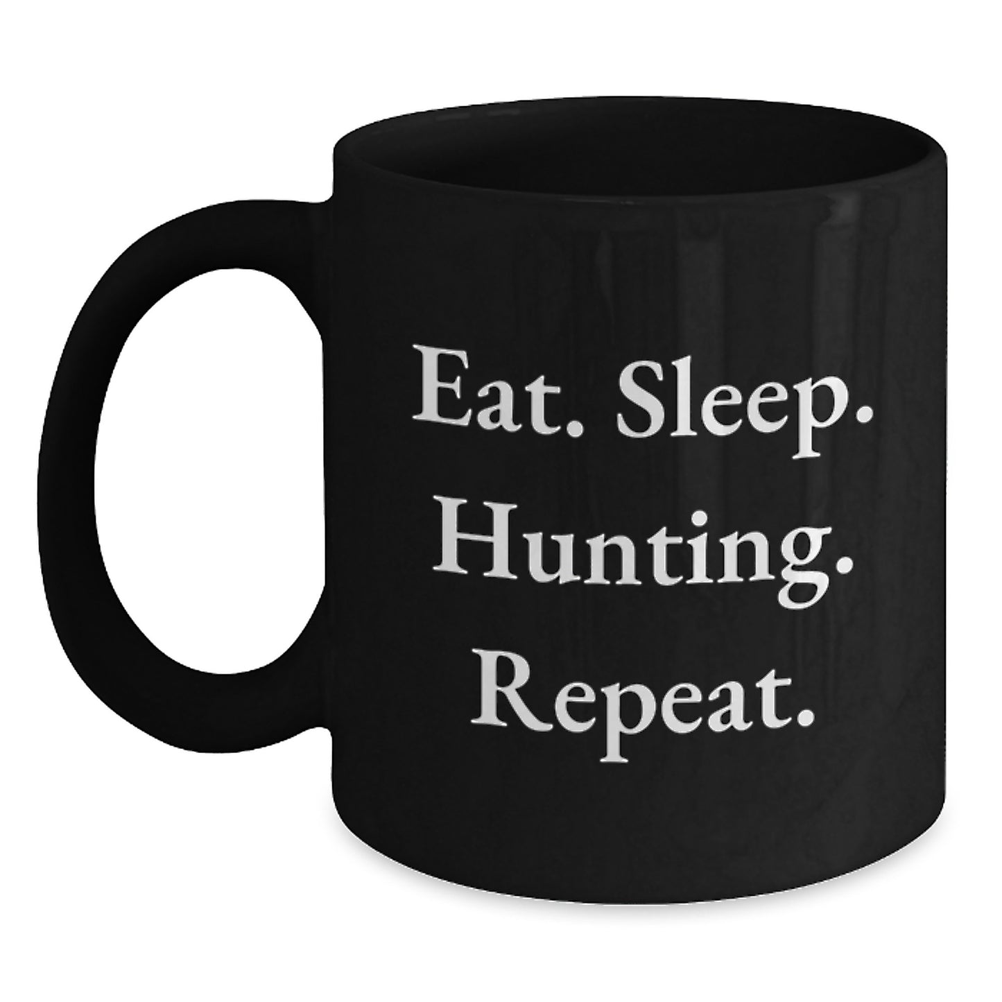 Hunting Enthusiasts Funny Gift Ideas Eat Sleep Hunting Repeat Black Coffee Mug, Gifts from Friends for Hunting Men, Unique Birthday Unique Gifts for Him - Main